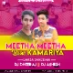 Mitha Mitha Bathe Kamariya Ho ( Garda Dance Mix ) Dj Dheeraj & Dj Ashish Giridih