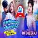 Raja Tu Ta Jawan Ham Laika ( Fully Barati Dance Mix ) Dj Dheeraj Dhanbad