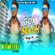 Goa Wali Beach Pe -- Tony Kakkar & Neha Kakkar ( Hifi Dholki Style Mix ) Dj Dheeraj Dhanbad
