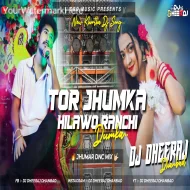 Tor Jhumka Hilawo Ranchi Dumka ( Jhumar Dance Mix ) Dj Dheeraj Dhanbad