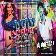 Sadi Tor Jhalar Malar ( Humming Bass Mix ) Dj Dheeraj Dhanbad