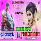 Nunuk Mosi Call Karahay ( Hard Tappori Dance Mix ) Dj Dheeraj Dhanbad