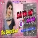 Saiya Ho Saiya ( Hard Jhumer Dance Mix ) Dj Dheeraj Dhanbad
