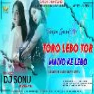 Tora Maiyo Ke Lebo[Visarjan_Dance_Mix]Dj Sonu Dhanbad
