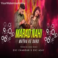 Tu Marad Nahi Matha Ke Dard  Girls Dance Remix Dvj Chandan X Dvj Ajay 