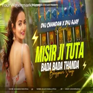 Misir Ji Tu Bad Bada Thanda Remix Dvj Chandan X Dvj Ajay