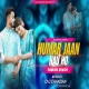 Humar jaan Hau Ho Pawan singh Love Song Remix Dvj Chandan Tundi Official