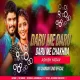 Daru Me Daru Daru Me Chakhna Ashish Yadav High Quality Remix Dvj Chandan Tundi Official