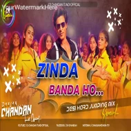 Zindaa Banda ( Desi Hard Jumping Mix ) Dj Chandan Tundi Official