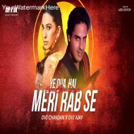 Ye Dua Hai Meri Rab Se Lover Choice Remix Dvj Chandan X Dvj Ajay