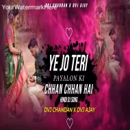 Ye Jo Teri Paylo Ki Vibration EDM Remix Dvj Chandan X Dvj Ajay 