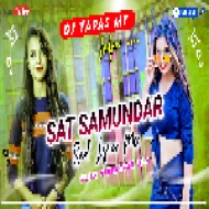 Sat Samundar Sad Lyrics Slow Vibration Mix Dj Tapas Mt Personal Song 