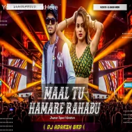 Maal Tu Hamare Rahbu Power Of Road Show Dance Remix-DjAdarsh GRD..