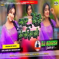 Maar Dele Mor Matiya New Instagram Tranding Song Hard EDM Bass Mix-DjAdarsh GRD.