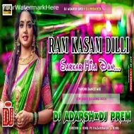 Ram Kasam Delhi Sarkar Hila Dun [ Tapori Viberation Mix ] Dj Adarsh Giridih