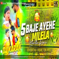 5 Baje Aihe Milela ( Tappori Dance Mix ) Dj Karan Dhanbad