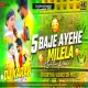 5 Baje Aihe Milela ( Tappori Dance Mix ) Dj Karan Dhanbad