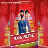 Flight Mode Me Bhojpuri Edm Mix Dj BasanT Nd Dj Ganesh Chandrapura No1 