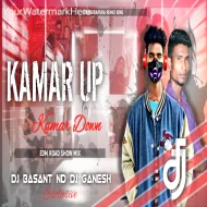 Kamar Up Kamar Down Edm Dance Mix Dj BasanT Nd Dj Ganesh Chandrapura 