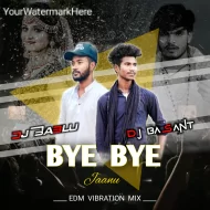 Bye Bye Aashis Yadav Dj BasanT Nd Dj Bablu Remix 