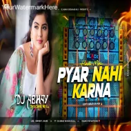 Pyar Nhi Karna Jahan Sara Kahta He EDM Dance Mix Dj Abhay Raj Deoghar No1