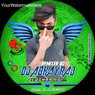 Dj Dj Re Flor -- Nandlal Nandu ( Hard Jumpng Mix ) Dj Abhay Raj Deoghar No1