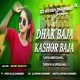 Dhak Baja Kashor Baja - Shreya Ghoshal Khatarnak Hard Tapori Vibration Mix Dj Akash Officia
