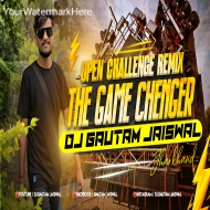 Open Challenge The Game Changer Competition Remix - DjGautam Jaiswal