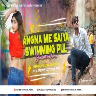 Angna Me Saiya Swimming Pul Banwaiha (Insta Trending Dance Mix) DjGautam Jaiswal