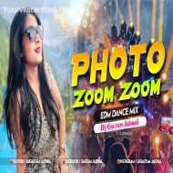 Photo Zoom Zoom (EDM Dance Mix) DjGautam Jaiswal