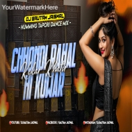 Chhondi Rahal Hi Kuwar Kekar Khatir (Humming Tapori Dance Mix) DjGautam Jaiswal 