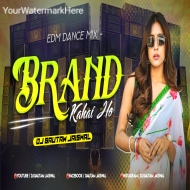 Brand Kahaib Ho (Bhojpuri Dance Mix) Dj Gautam Jaiswal