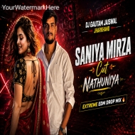 Saniya Mirza Cut Nathuniya (Extreme EDM Drop Mix) DjGautam Jaiswal