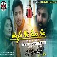 Wafa Na Raas Aai (Lovers Special Mix) DjGautam Jaiswal