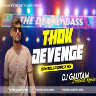 Thok Devenge (EDM Rolla Dance Mix) Dj Gautam Jaiswal