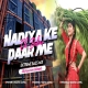 Nadiya Ke EK Dohar Paar Me (Extreme Bass Jhumar Mix) DjGautam Jaiswal