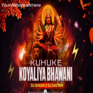Kukhuke Koiliya Bhawani (EDM Dance Mix) Dj Shashi X Dj Gautam Jaiswal