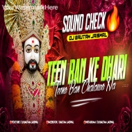 Teen Ban Ke Dhari Teeno Ban Chalawo Na (High Pressure Sound Check) DjGautam Jaiswal
