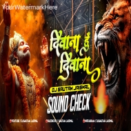 Deewana Hun Deewana Shri Ram Ka Main Deewana (Sound Check) Dj Gautam Jaiswal