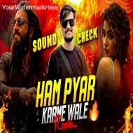 Hum Pyar Karne Wale - Dhurandhar (Sound Check Mix) Dj Gautam Jaiswal