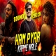 Hum Pyar Karne Wale - Dhurandhar (Sound Check Mix) Dj Gautam Jaiswal