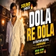 Dola Re Dola (High Quality Sound Check Mix) Dj Gautam Jaiswal