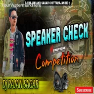 Speaker Check Dj Competition Mix Dj Rajan & Sagar Chittranjan