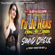 Tu Jo Hans Hans Ke Sound Check Dehati Vebretion Mix Dj Bittu Phusro